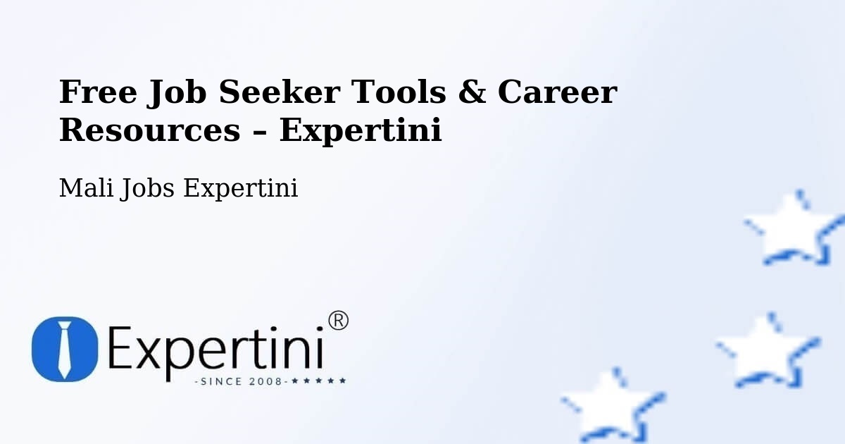 Free Job Seeker Tools & Career Resources – Kangaba - Kangaba, Mali Jobs Expertini
